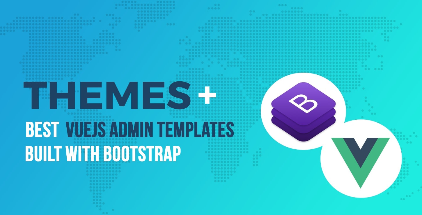Best Free and Premium VueJS Admin Templates Built With Bootstrap