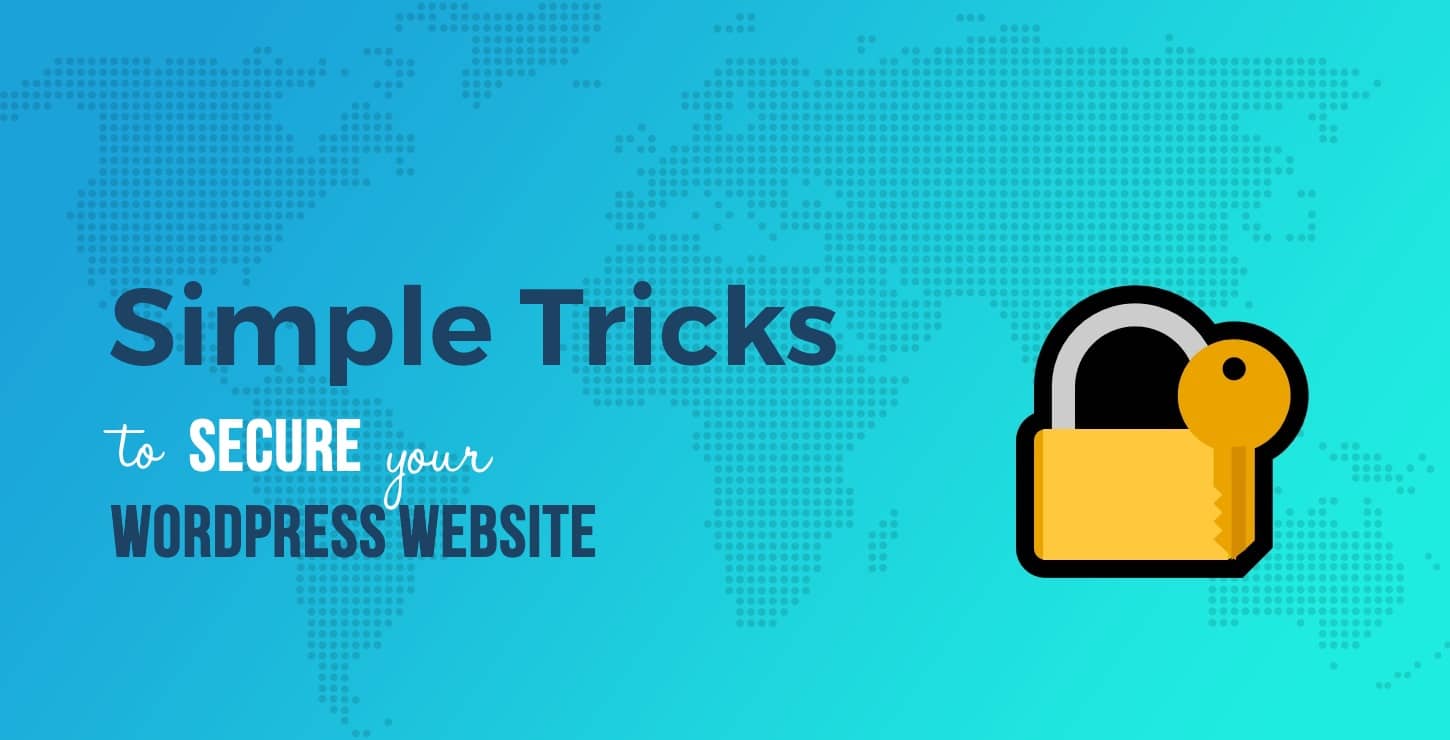 WordPress Security: Simple Tricks to Secure Your WordPress Website