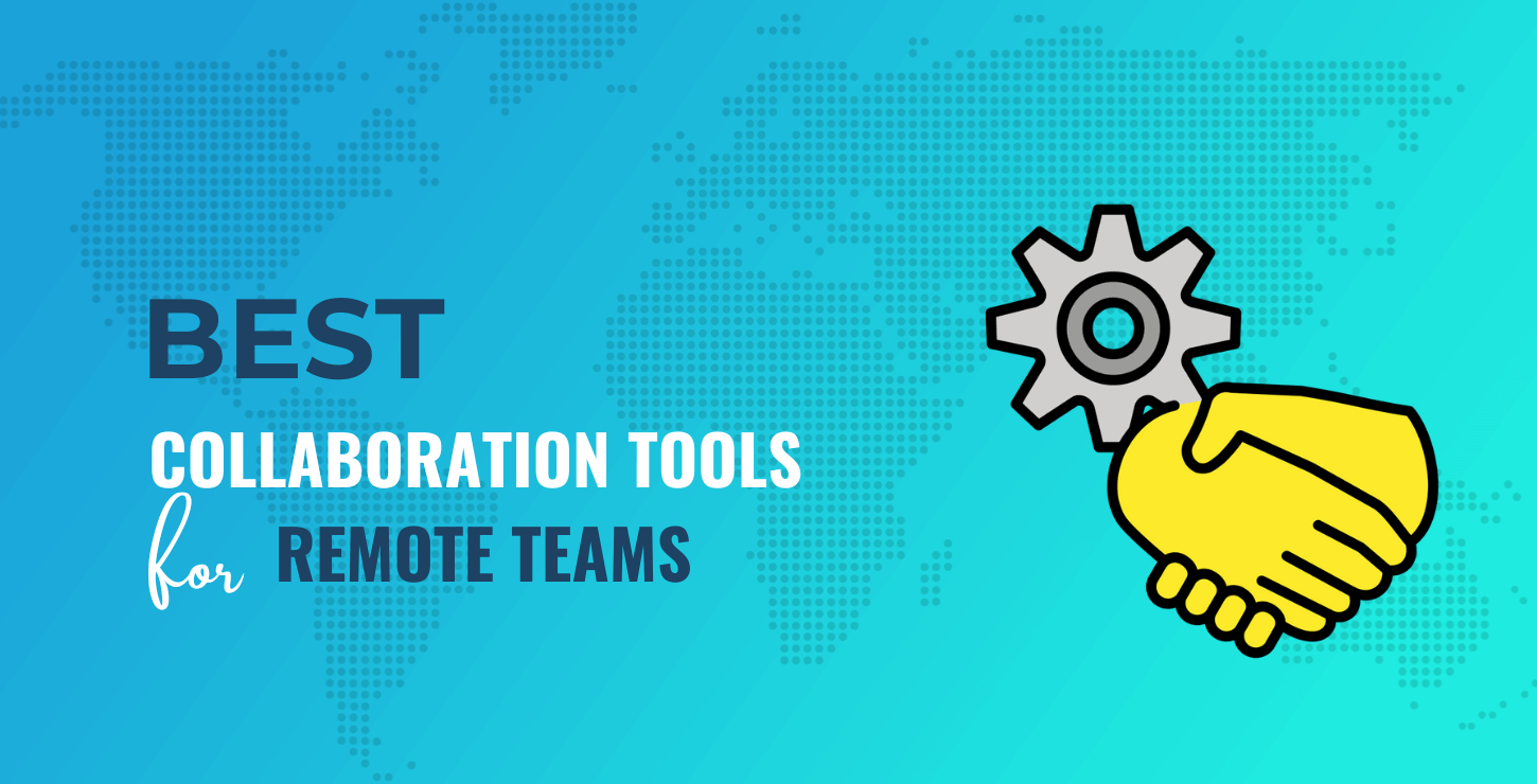 Best collaboration tools for remote teams