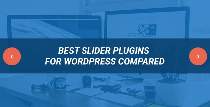 Best Slider Plugins for WordPress Compared