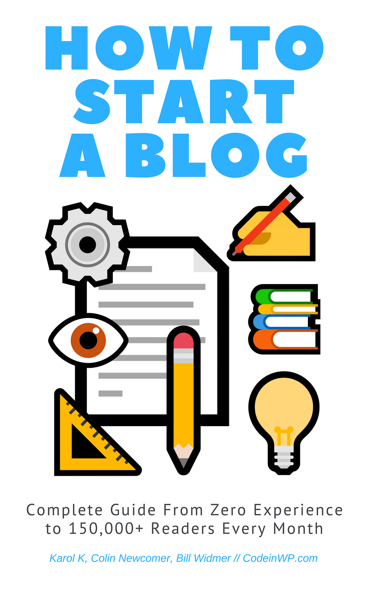 Free Ebook] How to Start a Blog: Complete Guide From Zero