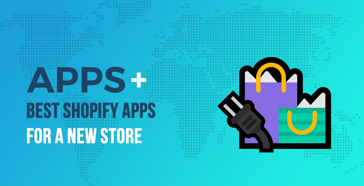 10 Of The Best Shopify Apps For A Brand New Store