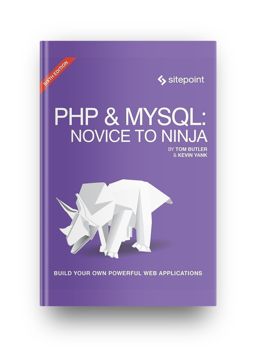 PHP and MySQL: From novice to ninja