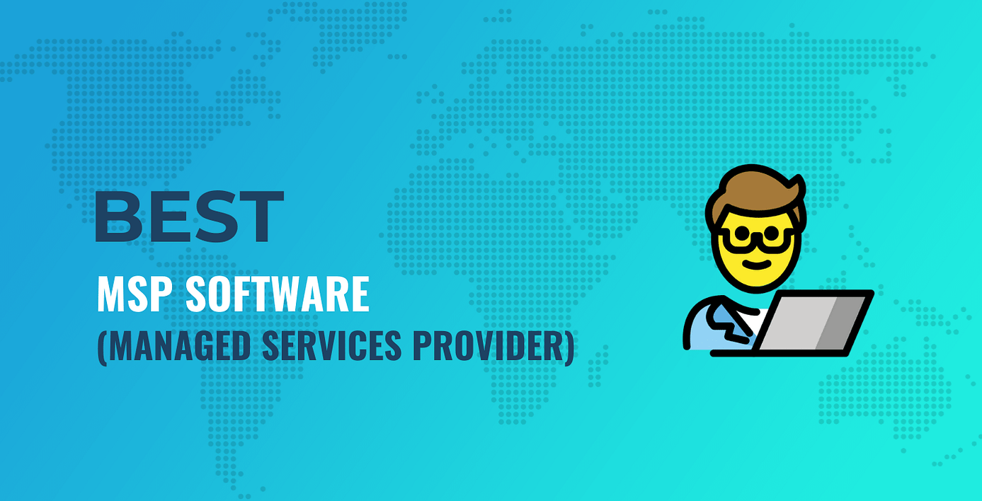 Best MSP Software