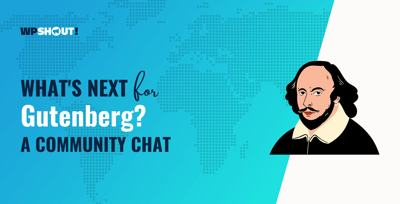 What's Next for Gutenberg