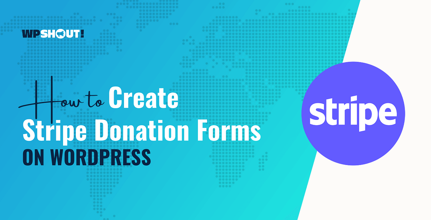 How to Create Stripe Donation Forms on WordPress