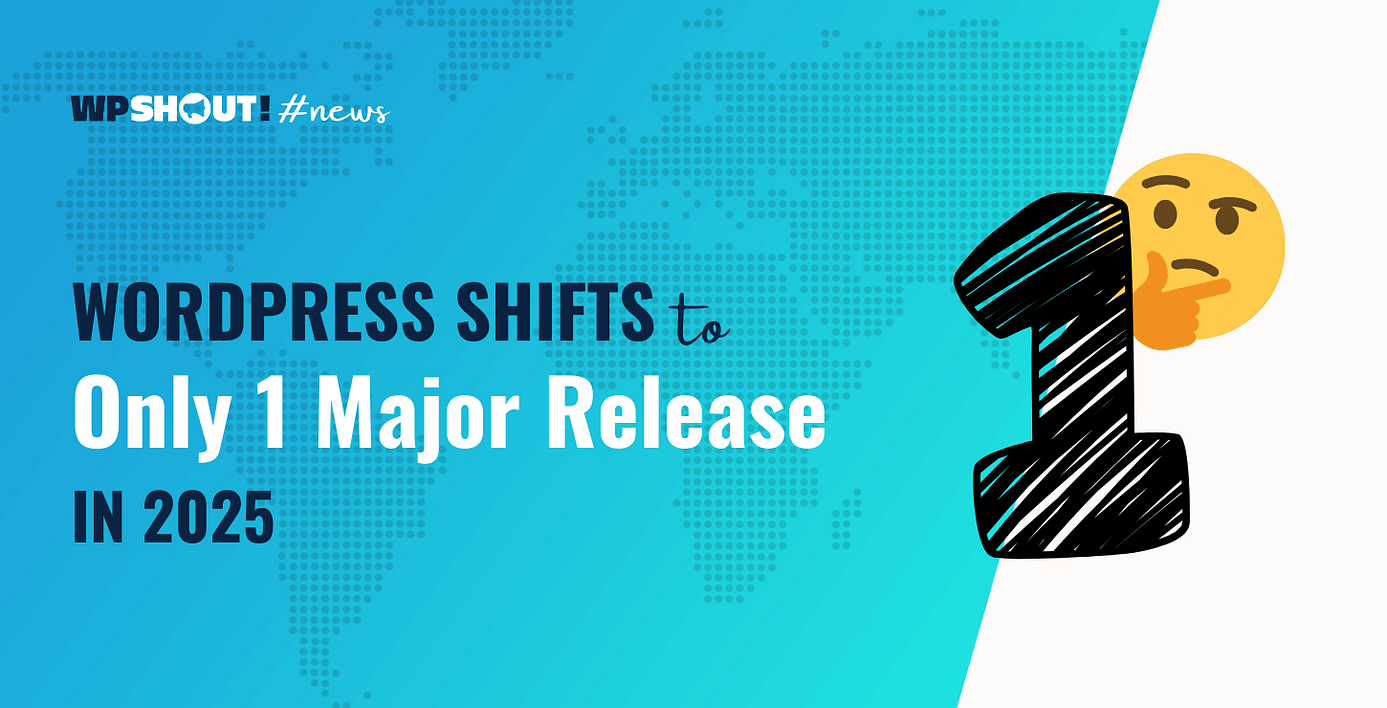 WordPress Shifts to Only One Major Release