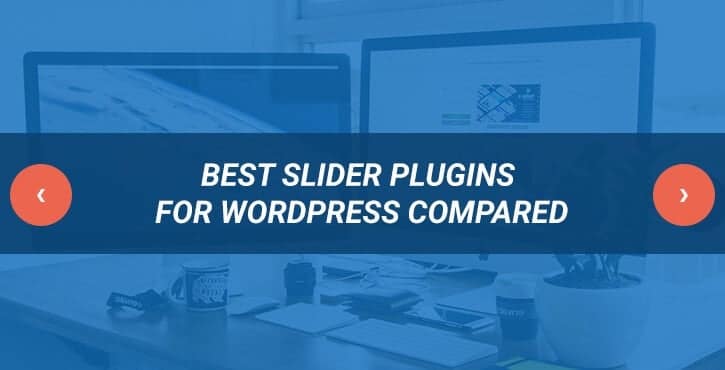 Best Slider Plugins for WordPress Compared