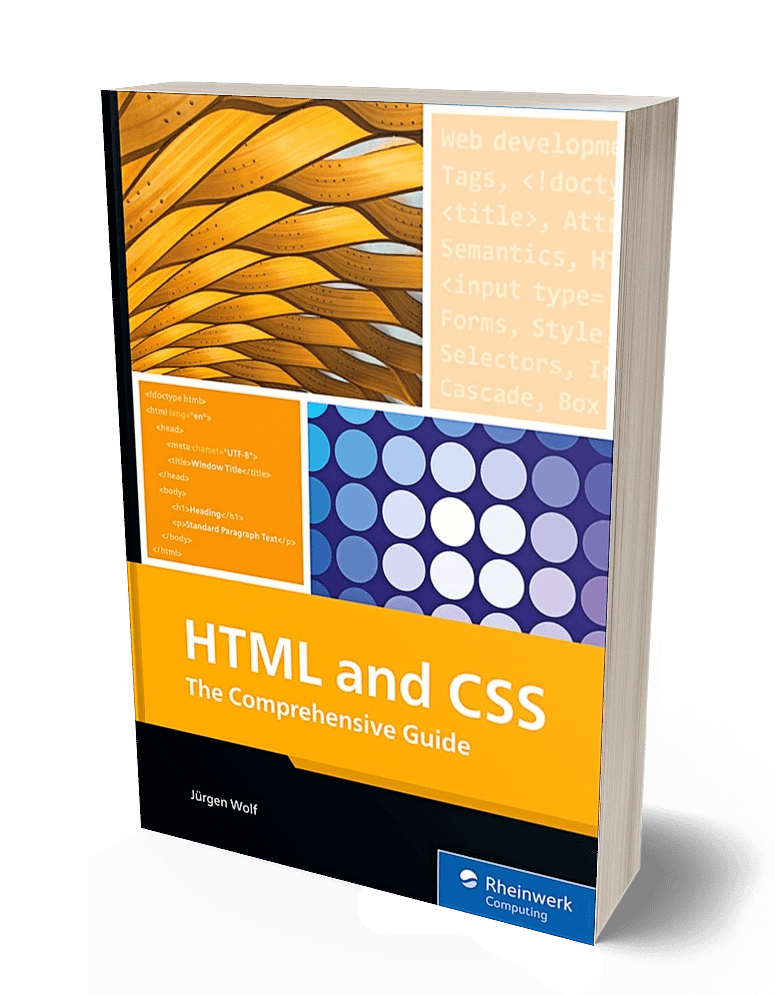 HTML and CSS: The Comprehensive Guide by J&uuml;rgen Wolf