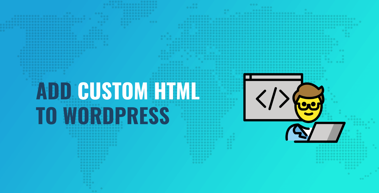 Add HTML to WordPress With the Custom HTML Block