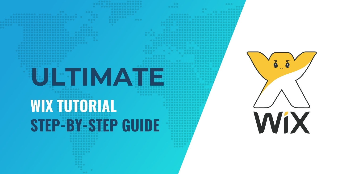 Wix Tutorial: A Step-by-Step Guide for Beginners on How to Use Wix