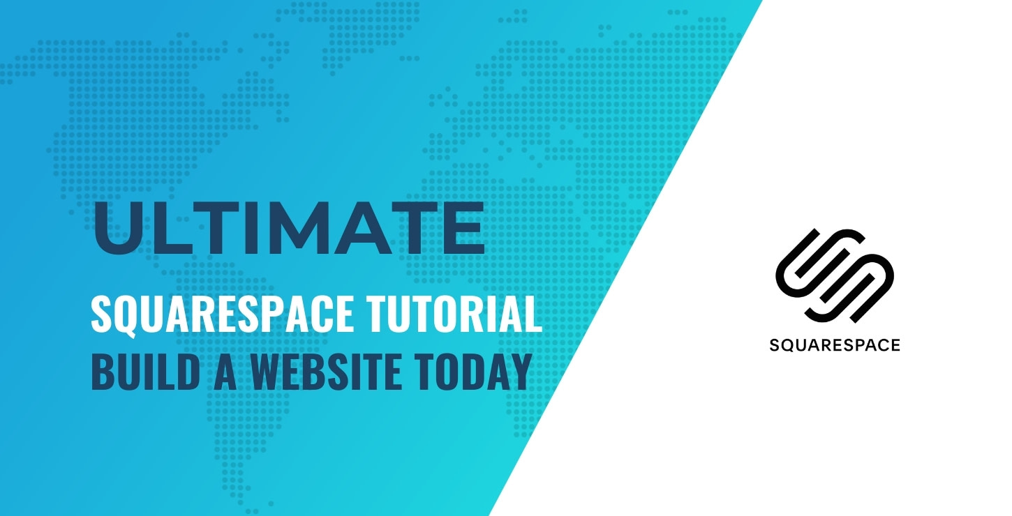 Squarespace Tutorial: How to Build a Squarespace Website