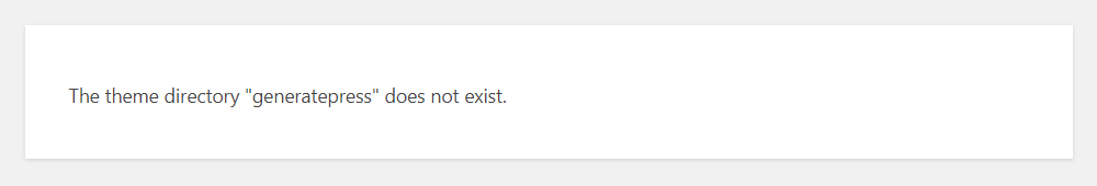 The theme directory “generatepress” does not exist