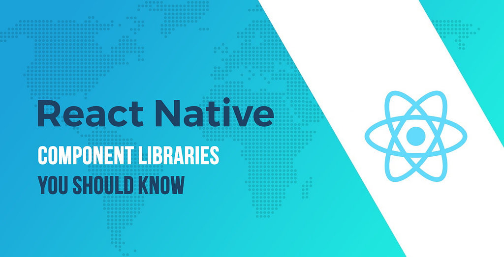 15+ React Native Component Libraries You Should Know in 2025