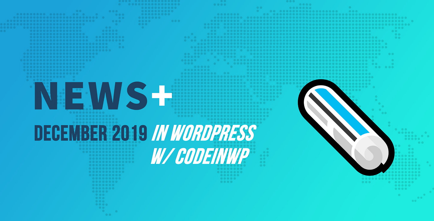 Black Friday, #WCUS State of the Word, WordPress 5.3, bbPress 🗞️ December 2019 WordPress News w/ CodeinWP