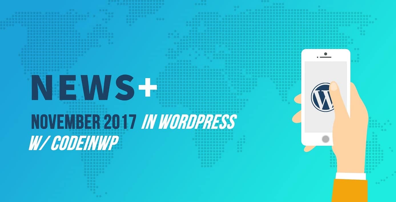 November 2017 WordPress News