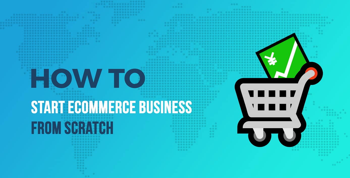 How to Start eCommerce Business From Scratch