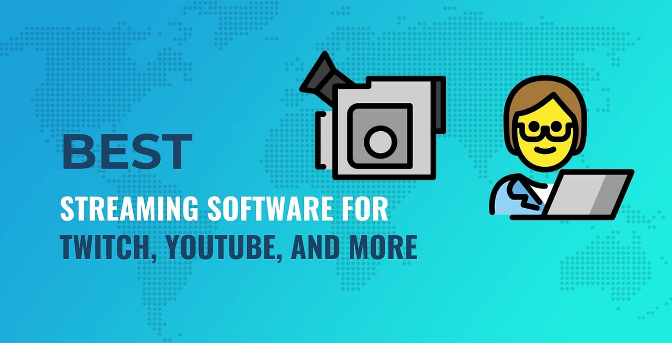 best streaming software