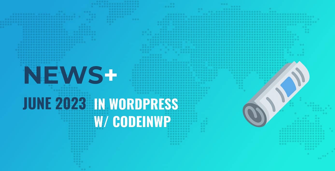 June 2023 WordPress News