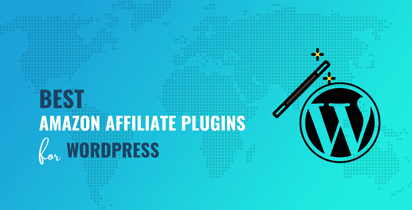 best Amazon affiliate WordPress plugins.