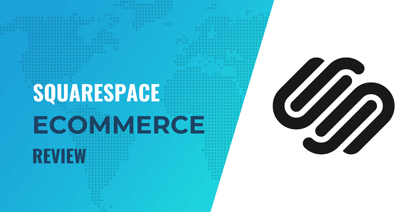 Squarespace Ecommerce review.