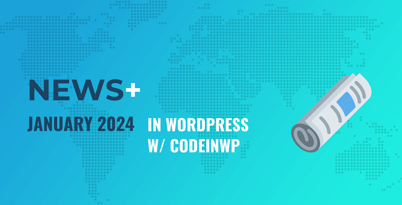 January 2024 WordPress News
