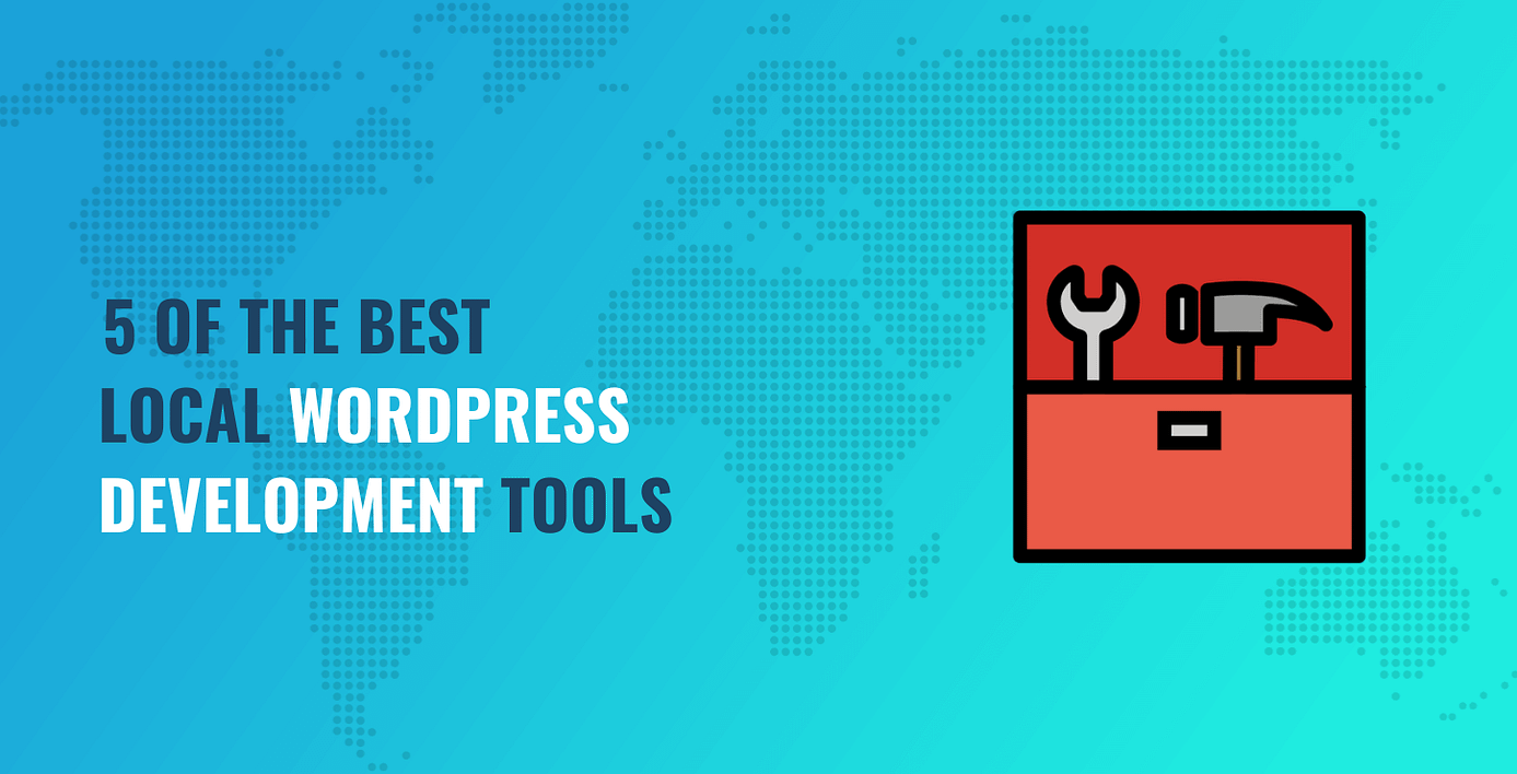 5 Best Local WordPress Development Tools