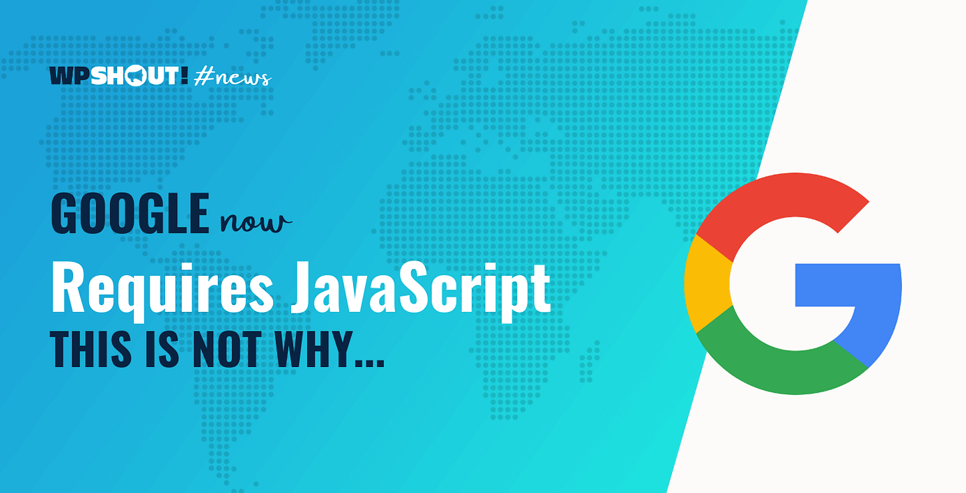 Google Now Requires JavaScript