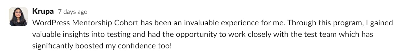 Krupa quote about how the WordPress Mentorship Cohort gave her insights into testing and opportunities to work with the testing team