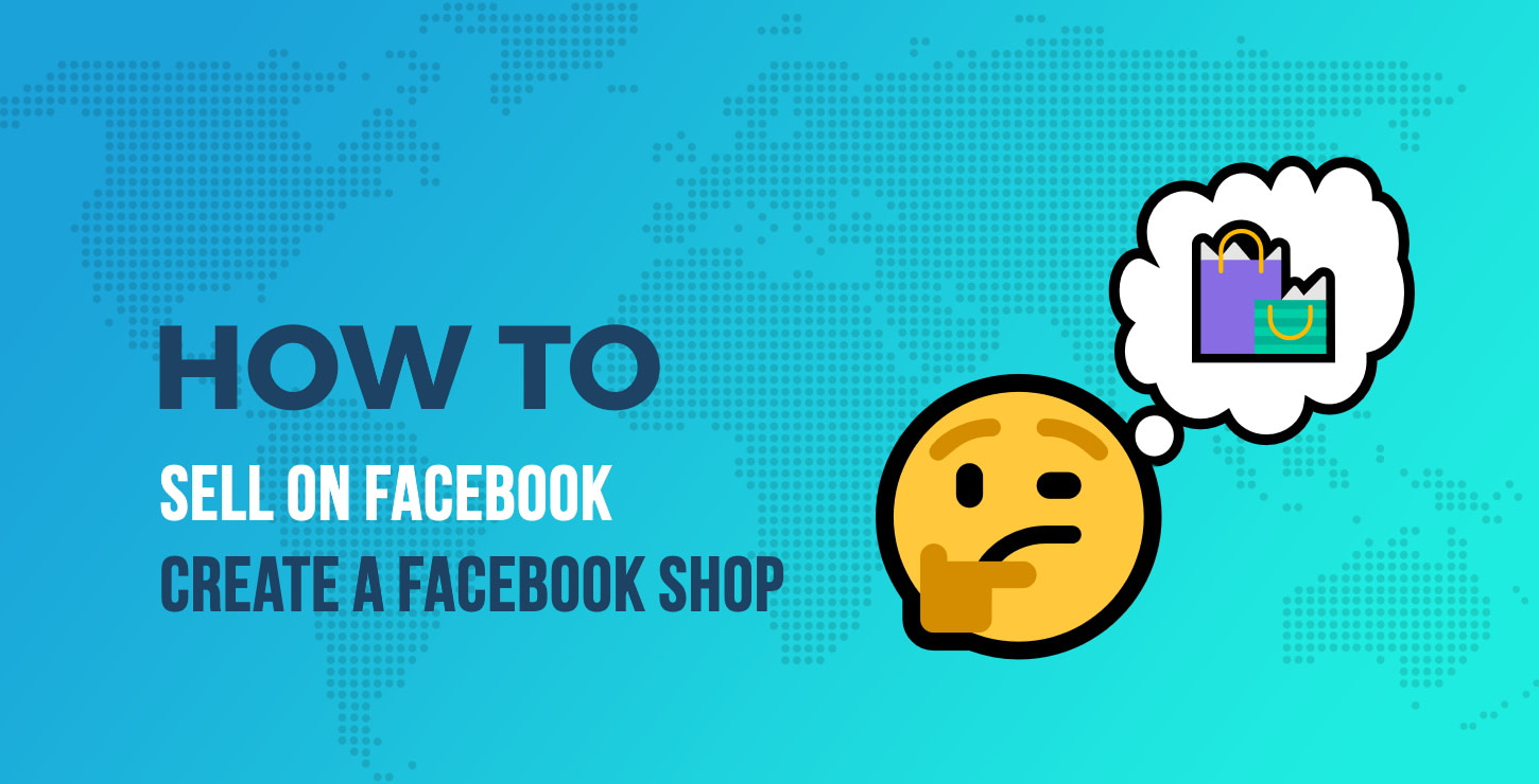 How to sell on Facebook: Create a Facebook Shop