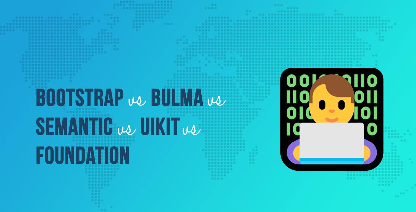 Bootstrap vs Foundation vs Bulma vs Semantic vs UIkit