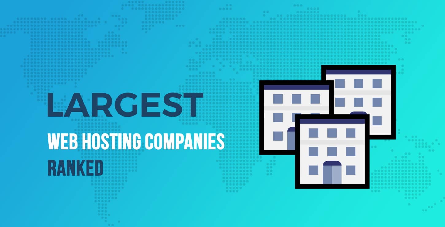 Largest web hosting companies.