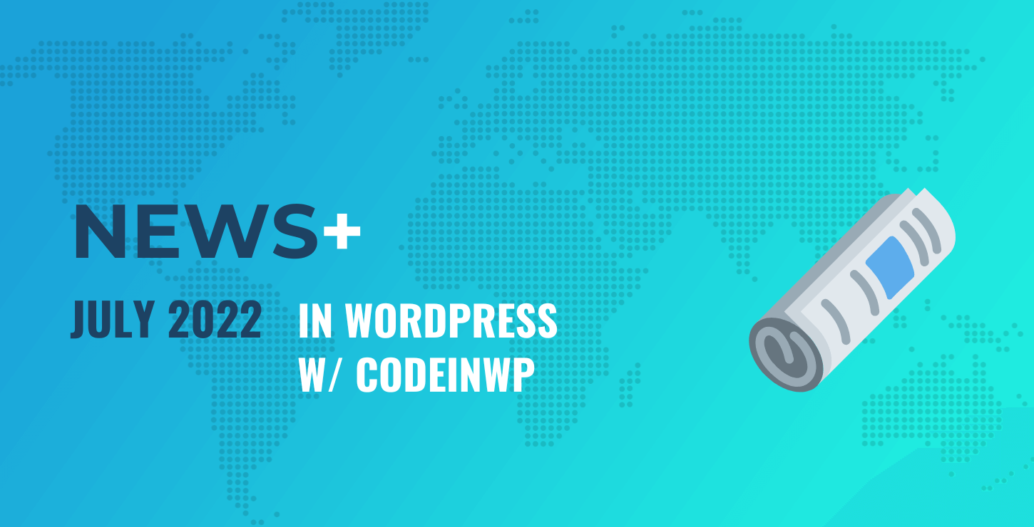 July 2022 WordPress News