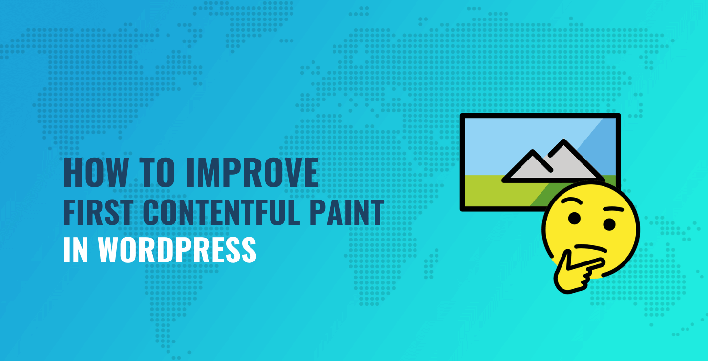 How to Improve First Contentful Paint in WordPress