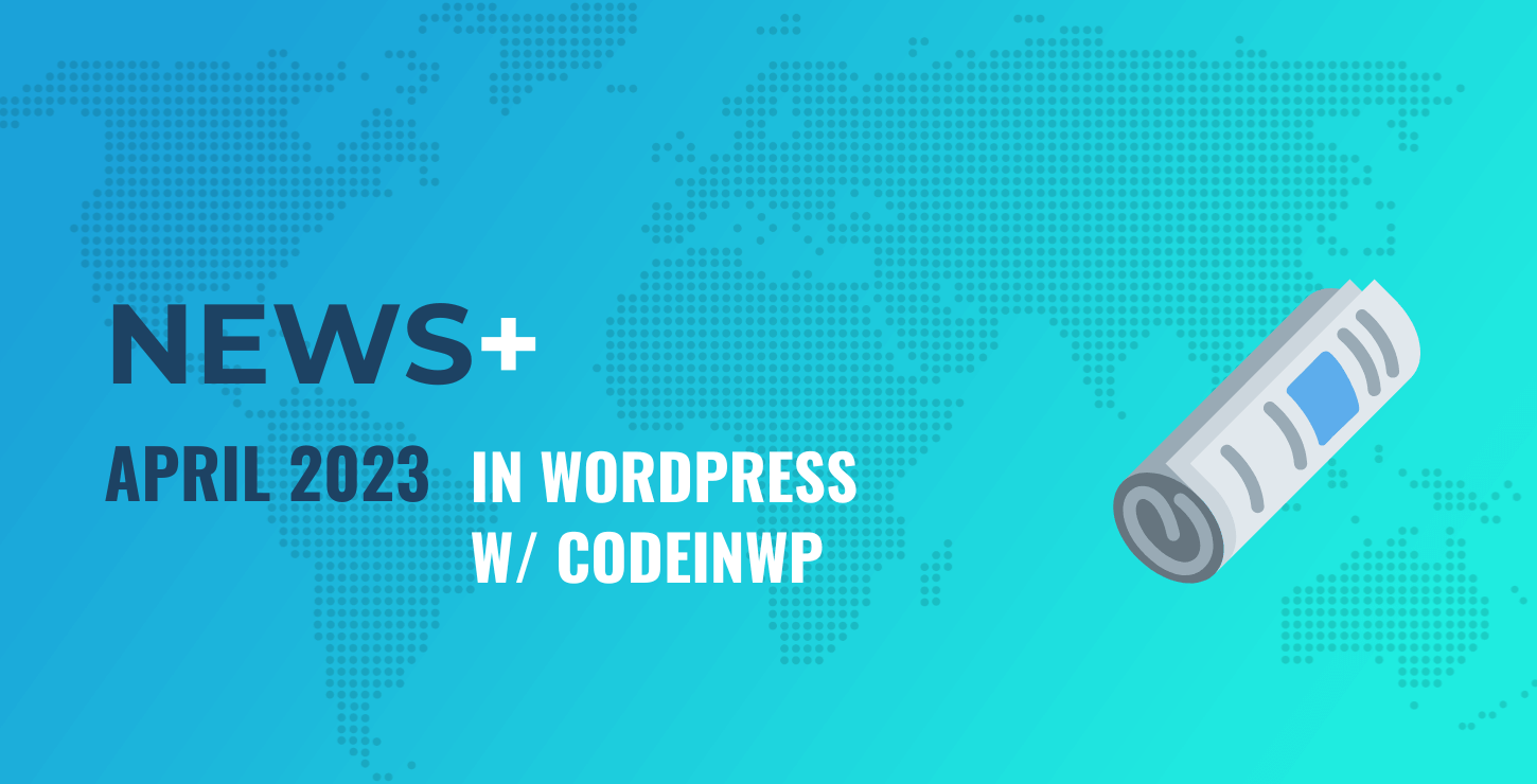 April 2023 WordPress News