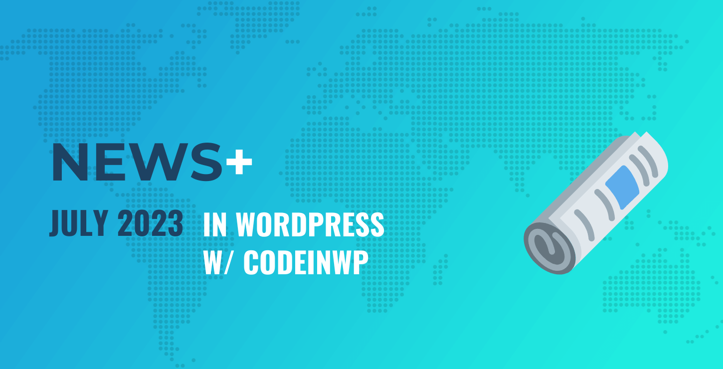 July 2023 WordPress News