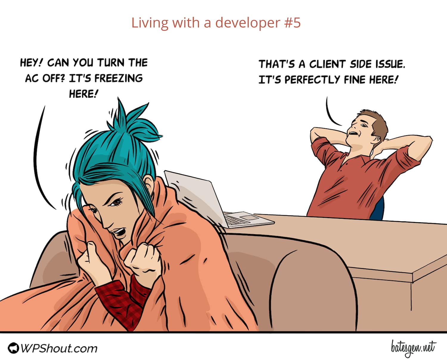 Living with a developer 5
