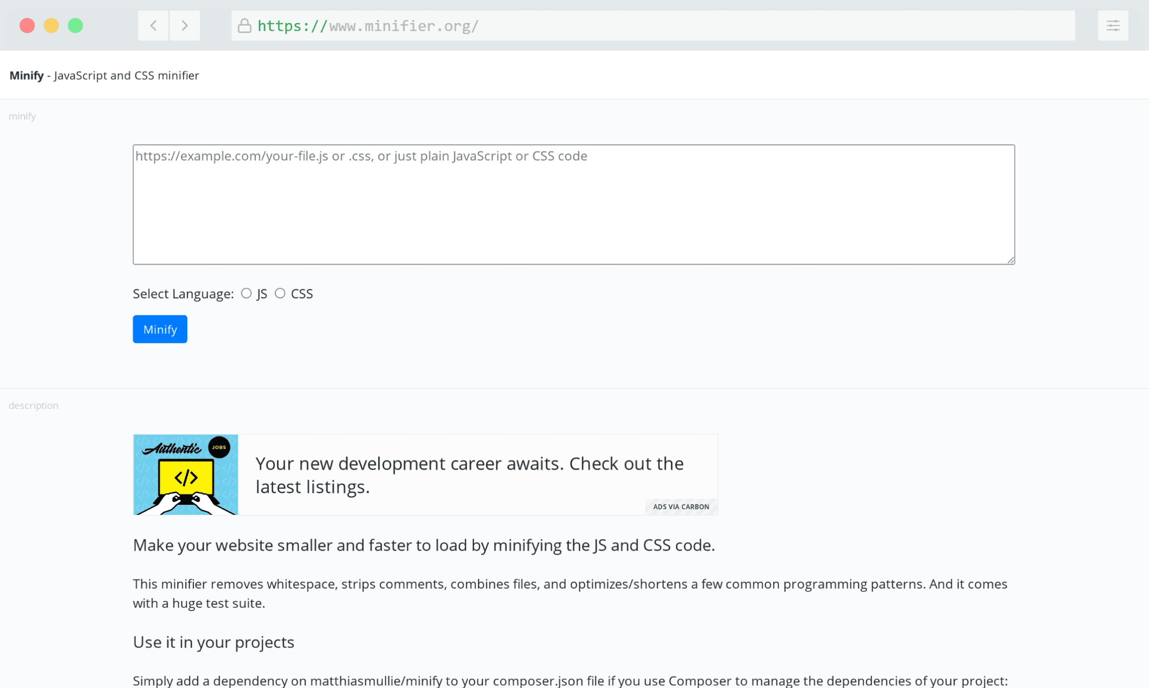 Minify, as the name implies, is a useful tool to minify JavaScript