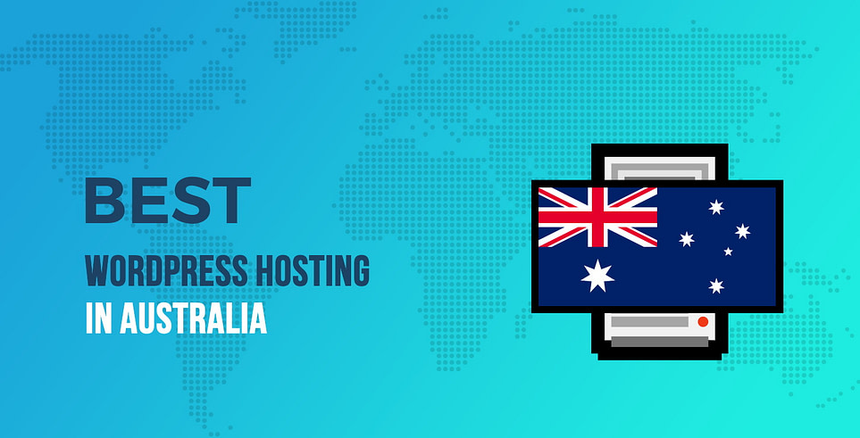 WordPress Hosting In Australia: Top 10 Reliable Providers