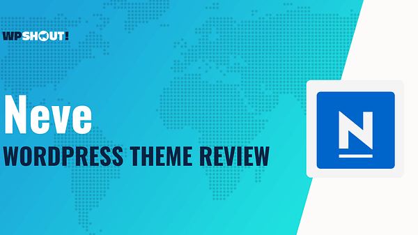 Avis Complet : Thème WordPress Neve – Plus de 1 200 Évaluations Cinq Étoiles Peuvent-elles se Tromper… ou Pas ? 1 Aperçu du thème Neve pour WordPress