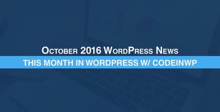 October 2016 WordPress News