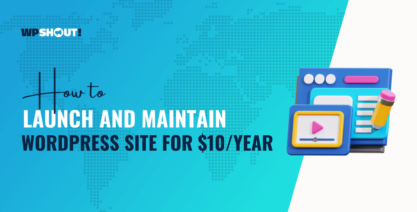 How to Launch and Maintain a WordPress Site for Only $10.44 a Year ... image.