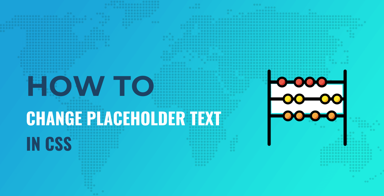 How to Change Placeholder Text in CSS (for HTML Inputs)