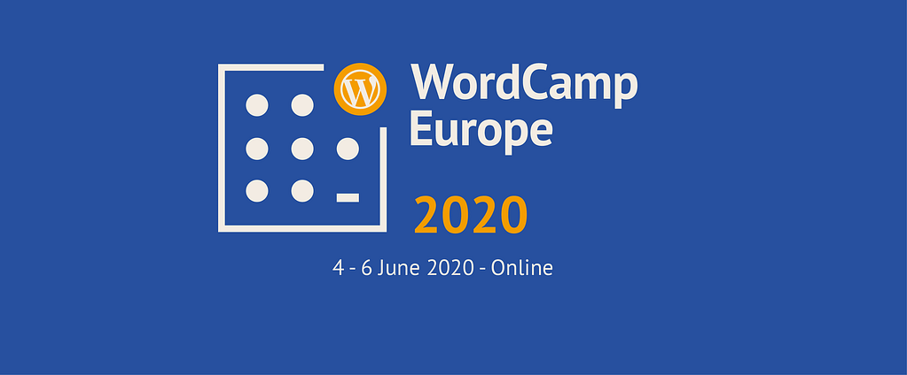 WCEU 2020 Moves Online in May 2020 WordPress news