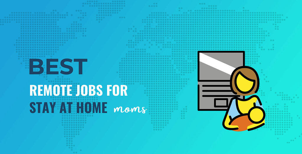 remote jobs for stay at home moms