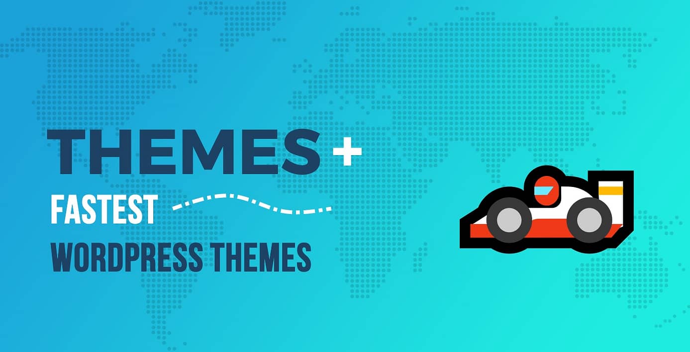 Fastest WordPress Themes – Improve SEO and Page Speed