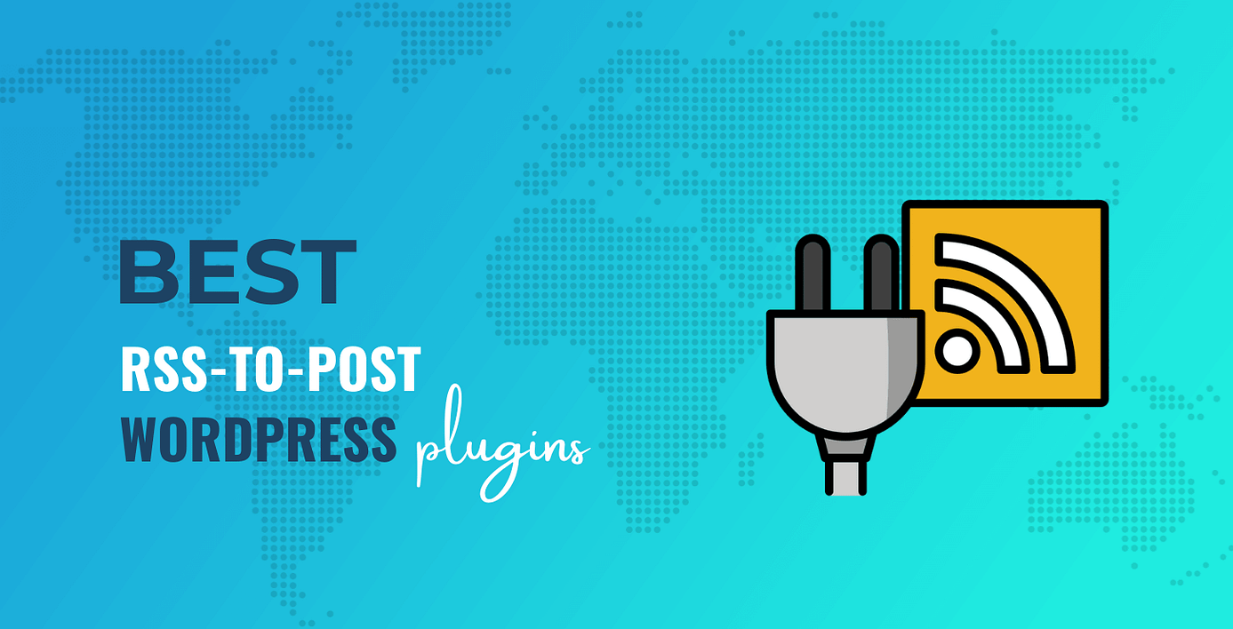 RSS to Post WordPress Plugins