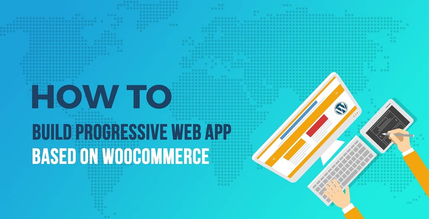 Progressive Web App on WordPress and WooCommerce