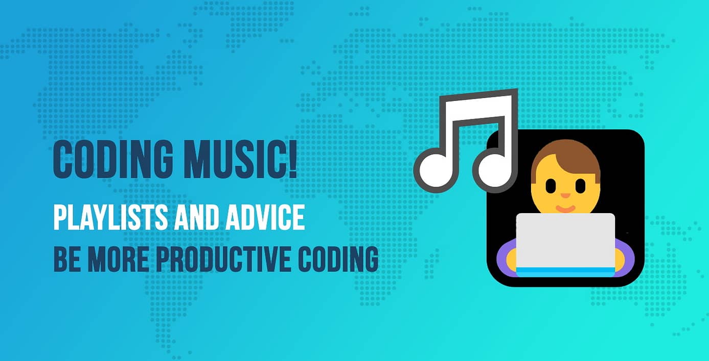 Coding Music! Playlists and Advice to Be More Productive When Coding at Home