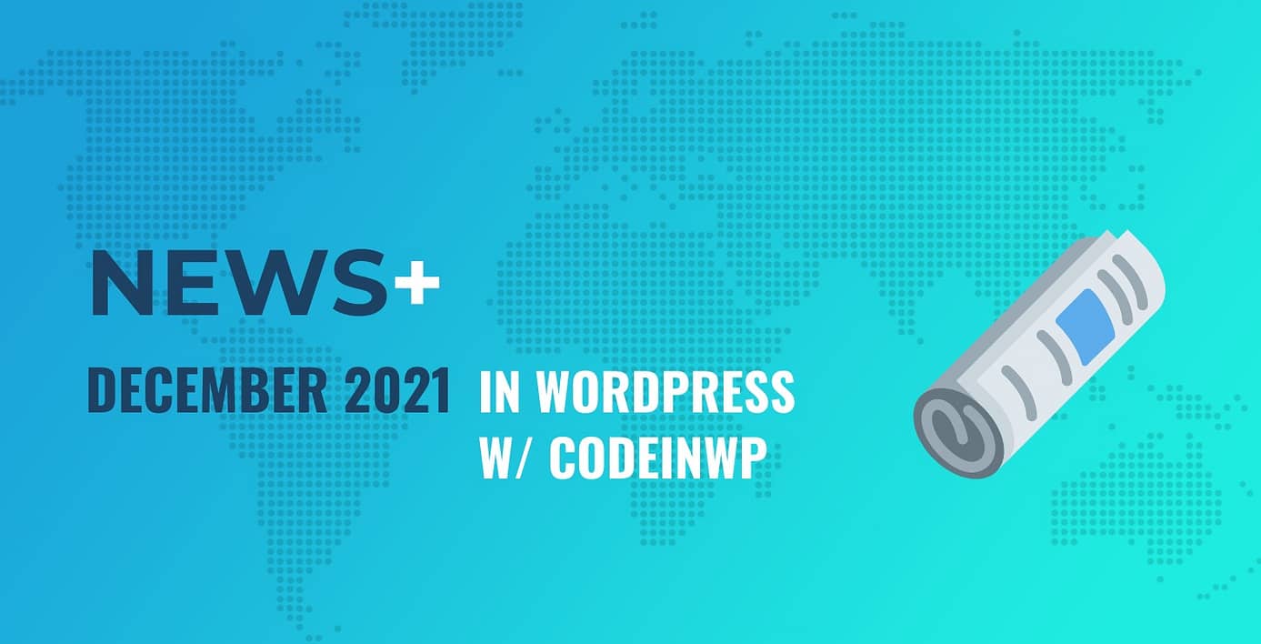 December 2021 WordPress News w/ CodeinWP